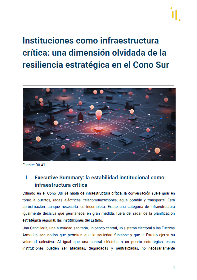 Cnel. (Mag.) Pablo Caubarrere & Nahuel González Frugoni, »Instituciones como infraestructura crítica: una dimensión olvidada de la resiliencia estratégica en el Cono Sur«. BILAT Junio 2026.